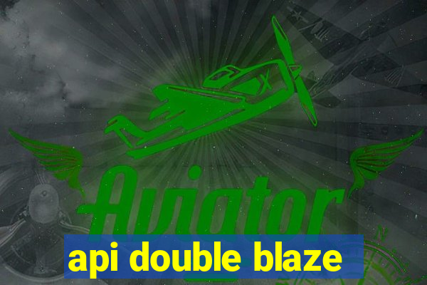 api double blaze